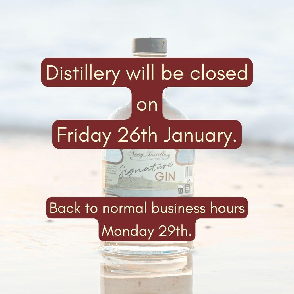 Distillery Will Be Closed Friday 26th January