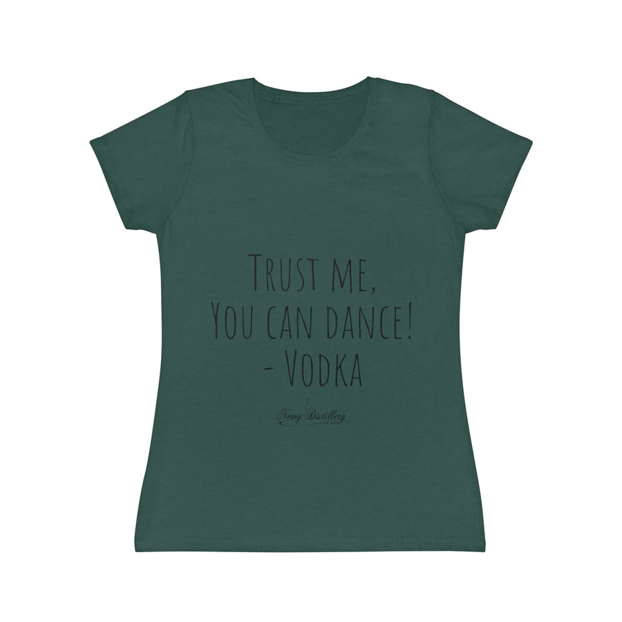 Trust me, you can dance! - Vodka - Women's Iconic T-Shirt