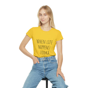 When life happens: Vodka - Women's Iconic T-Shirt