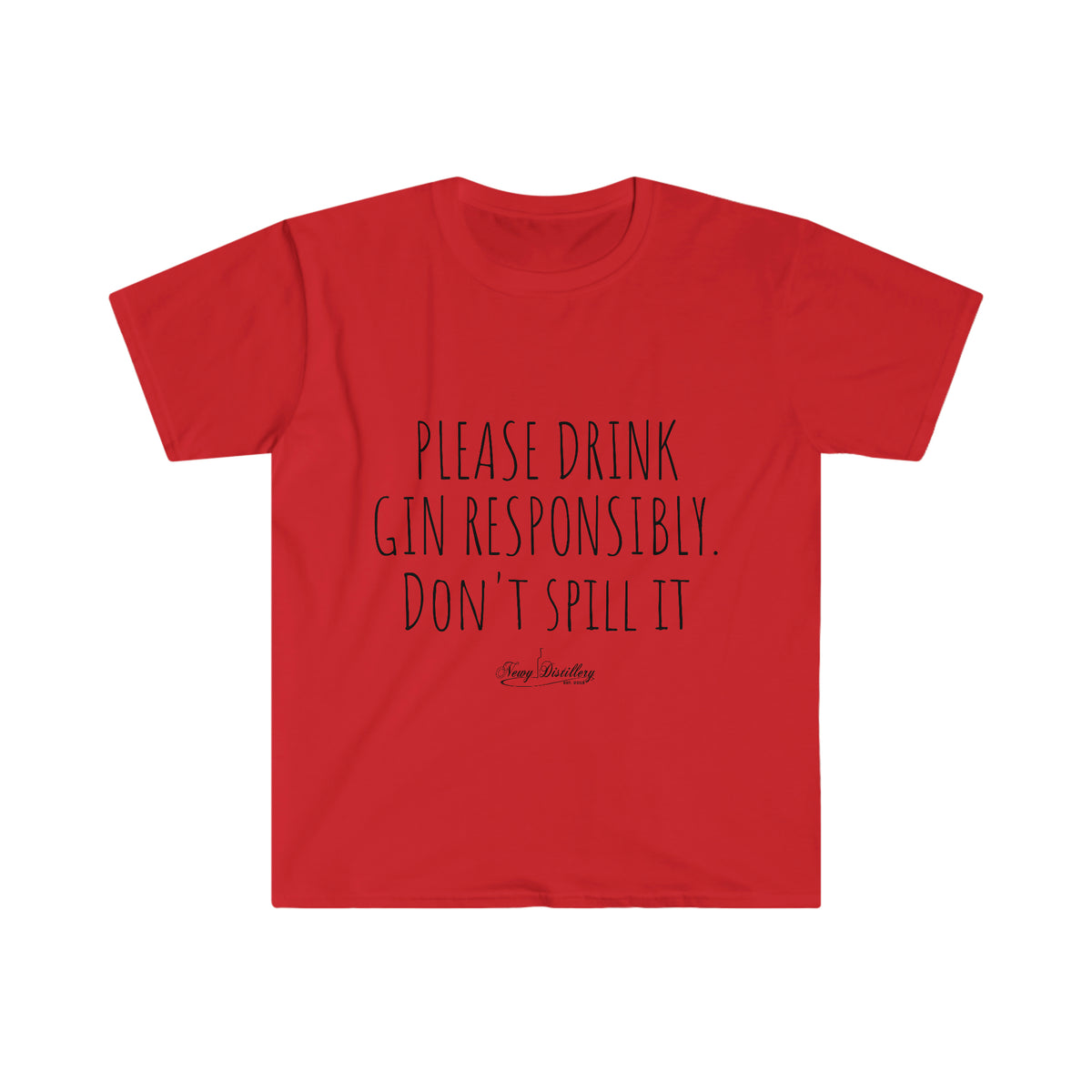 Drink Gin Responsibly - Unisex T-Shirt