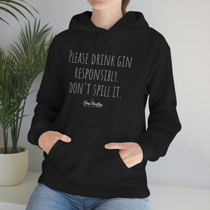 Drink Gin Responsibly - Hoody