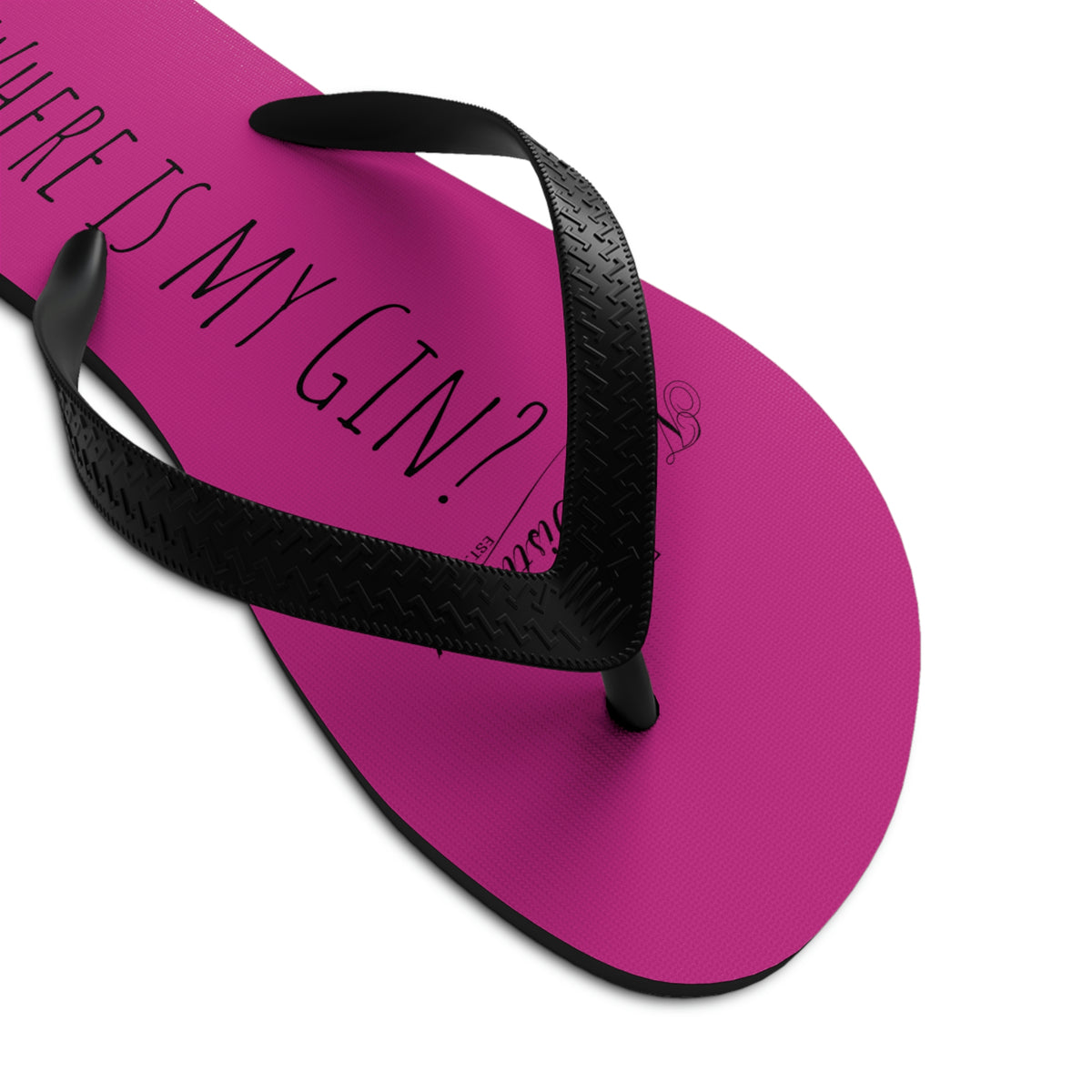 Where is my Gin? (Pink) Unisex Flip-Flops