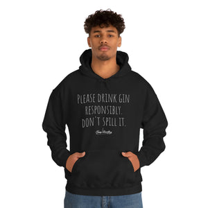 Drink Gin Responsibly - Hoody