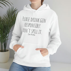 Drink Gin Responsibly - Hoody