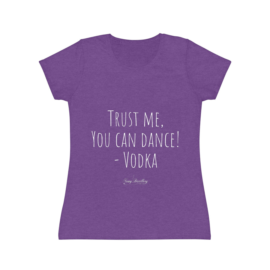 Trust me, you can dance! - Vodka - Women's Iconic T-Shirt