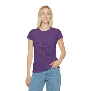 When life happens: Vodka - Women's Iconic T-Shirt