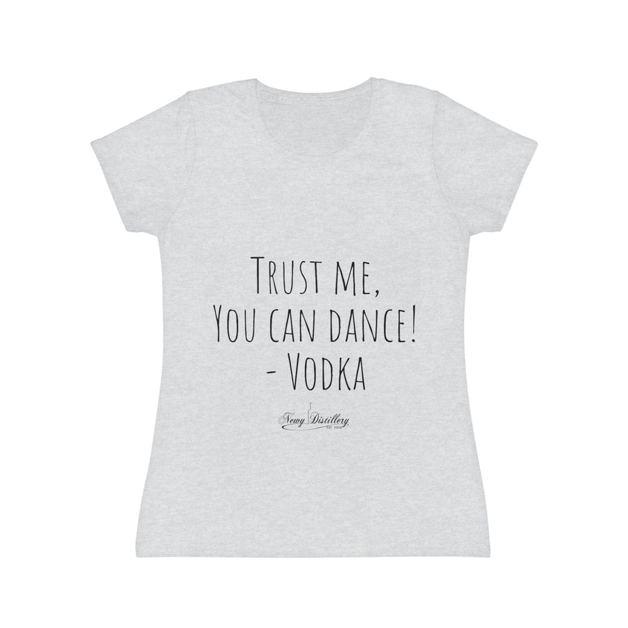 Trust me, you can dance! - Vodka - Women's Iconic T-Shirt