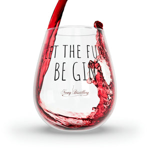 Let the fun BE GIN Stemless Glass, 350ml