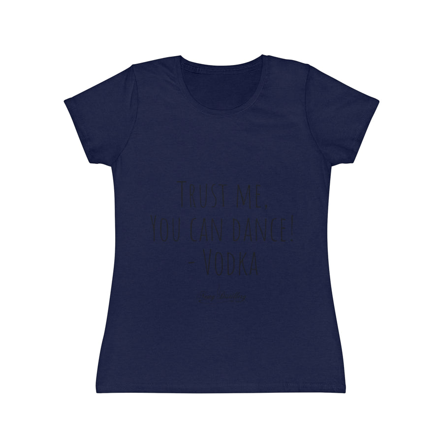 Trust me, you can dance! - Vodka - Women's Iconic T-Shirt