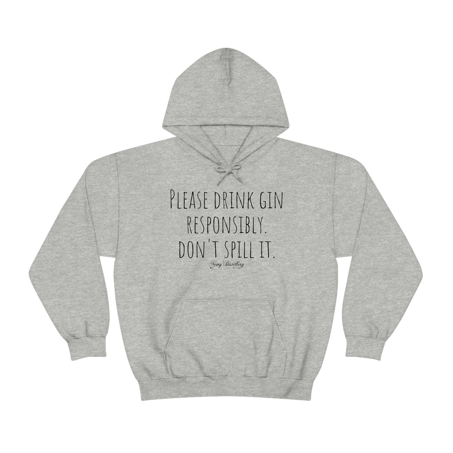 Drink Gin Responsibly - Hoody