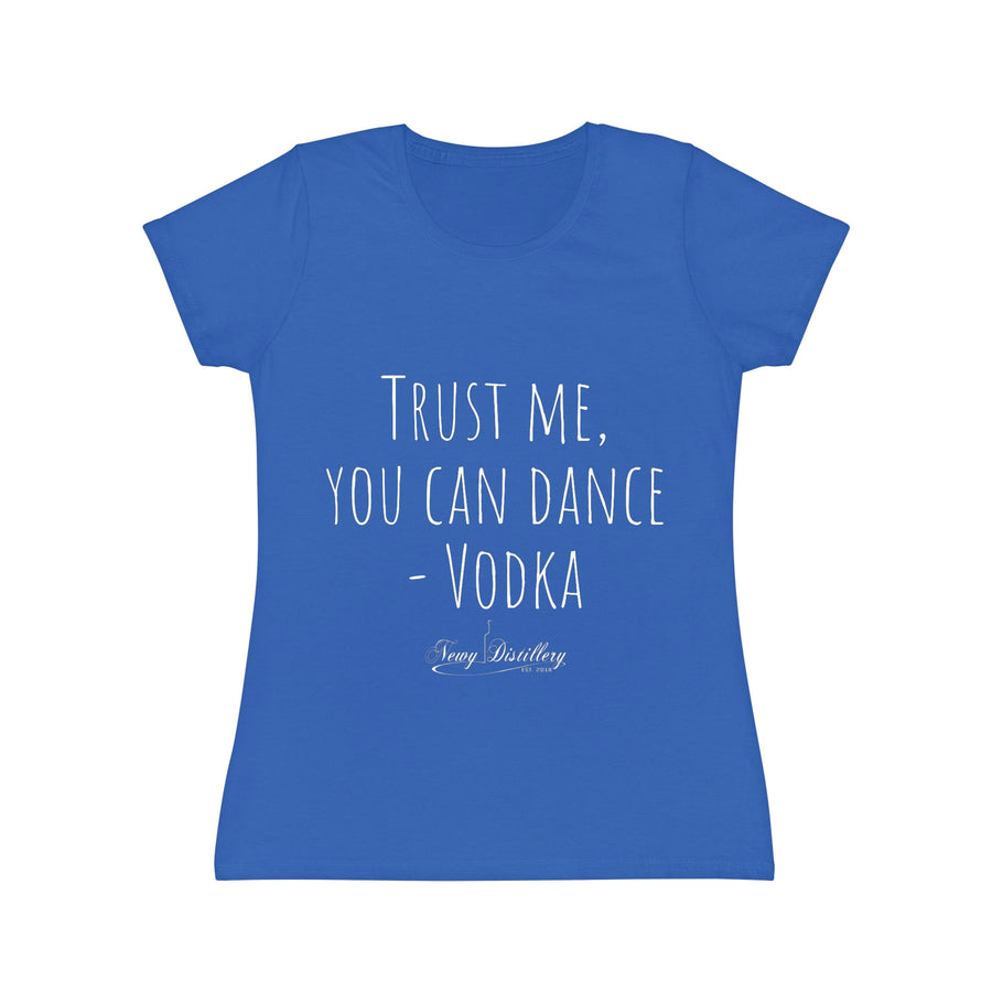 Trust me, you can dance! - Vodka - Women's Iconic T-Shirt