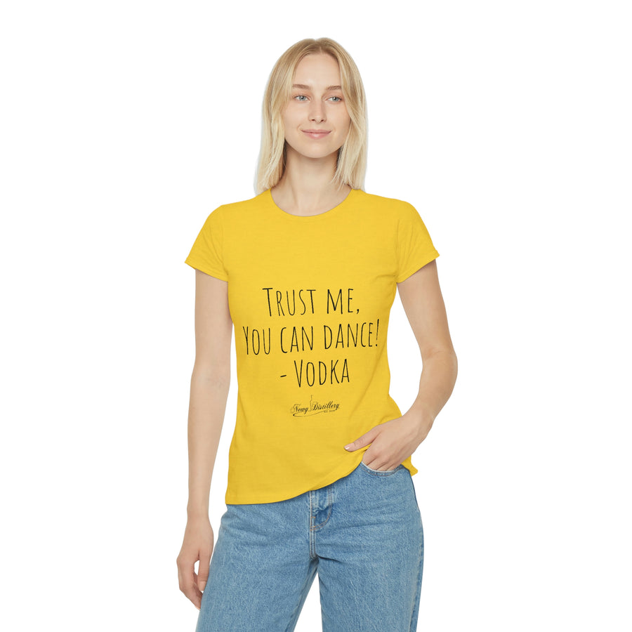 Trust me, you can dance! - Vodka - Women's Iconic T-Shirt