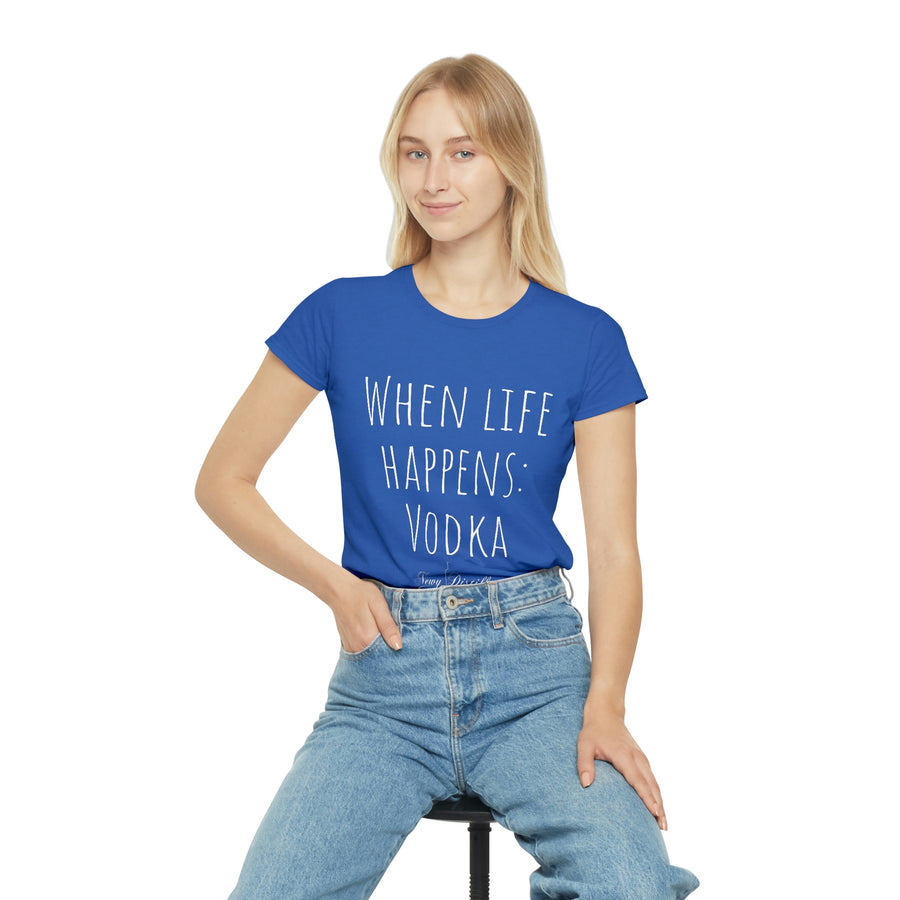 When life happens: Vodka - Women's Iconic T-Shirt