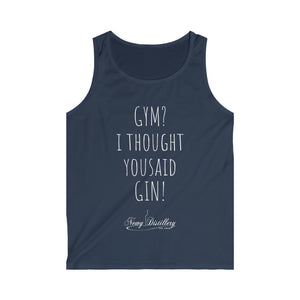 Gym? I thought you said Gin! - Men's Softstyle Tank Top