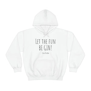 Let the fun BE GIN! - Hoody